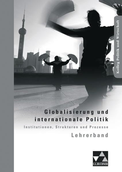 Globalisierung und internationale Politik. Lehrerband Study Guides Books