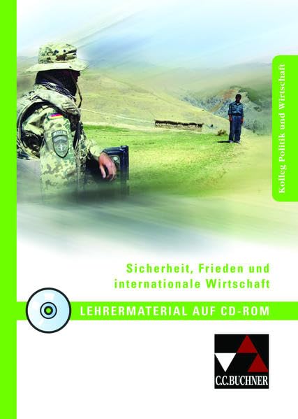 Kolleg Politik und Wirtschaft / Sicherheit, Frieden u. intern. Wirtschaft LM: Unterrichtswerk für die Oberstufe / CD-ROM zu Sicherheit, Frieden und ... Unterrichtswerk für die Oberstufe) Non-fiction