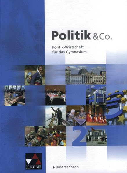 Politik & Co. – Niedersachsen / Politik – Wirtschaft für das Gymnasium: Politik & Co. – Niedersachsen 2006 / Politik & Co. Niedersachsen 2: Politik – ... 2006: Politik – Wirtschaft für das Gymnasium) Study Guides