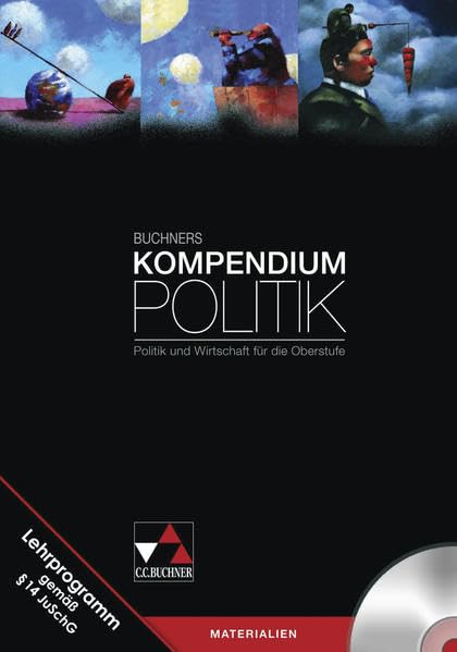Buchners Kompendium Politik / Politik und Wirtschaft für die Oberstufe: Buchners Kompendium Politik 2009 / Buchners Kompendium Politik CD-ROM: Politik ... Politik und Wirtschaft für die Oberstufe) Non-fiction