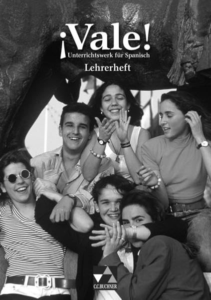 Vale!. Unterrichtswerk für Spanisch (Sekundarstufe II) / ¡Vale! LH Education & Training