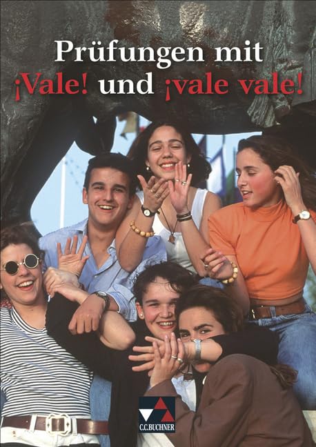 vale vale! Unterrichtswerk für Spanisch im G8 (Sekundarstufe II): Vale!. Unterrichtswerk für Spanisch (Sekundarstufe II) / Prüfungen mit ¡Vale! und ¡vale vale! Foreign Languages ​​& Dictionaries
