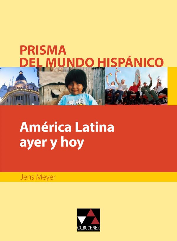 América Latina ayer y hoy. Prisma del mundo hispánico: Texte für die Oberstufe book