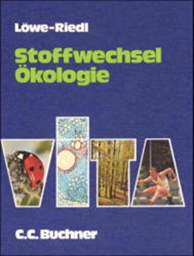 Vita: Erscheinungsformen des Lebens / Stoffwechsel - Ökologie Learning & Reference