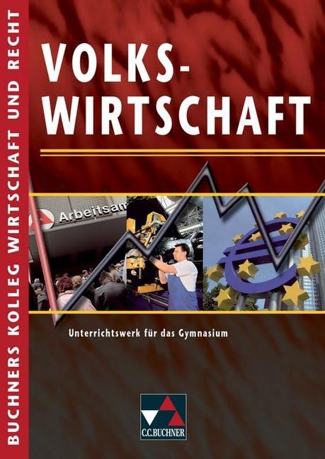 Buchners Kolleg Wirtschaft und Recht archiviert 4 / Volkswirtschaft: Unterrichtswerk für das Gymnasium Study Guides