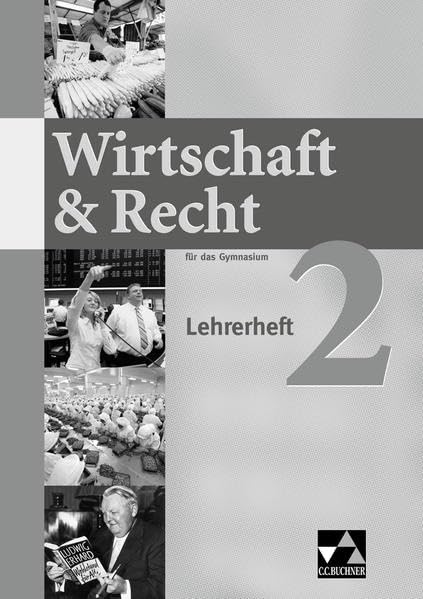 Wirtschaft & Recht / Wirtschaft & Recht LH 2: Für das Gymnasium (Wirtschaft & Recht: Für das Gymnasium) Learning & Reference