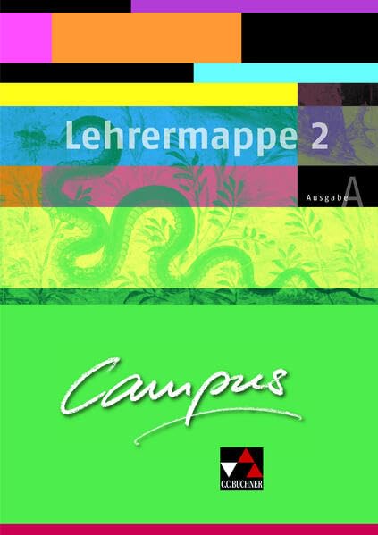 Campus A / Campus A Lehrermappe Basis 2: Gesamtkurs Latein / Zu den Lektionen 16-30 (Campus A: Gesamtkurs Latein) Learning & Reference