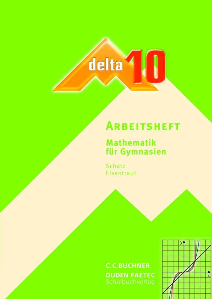 delta Mathematik - Gymnasium Bayern: 10. Schuljahr - Arbeitsheft Study Guides