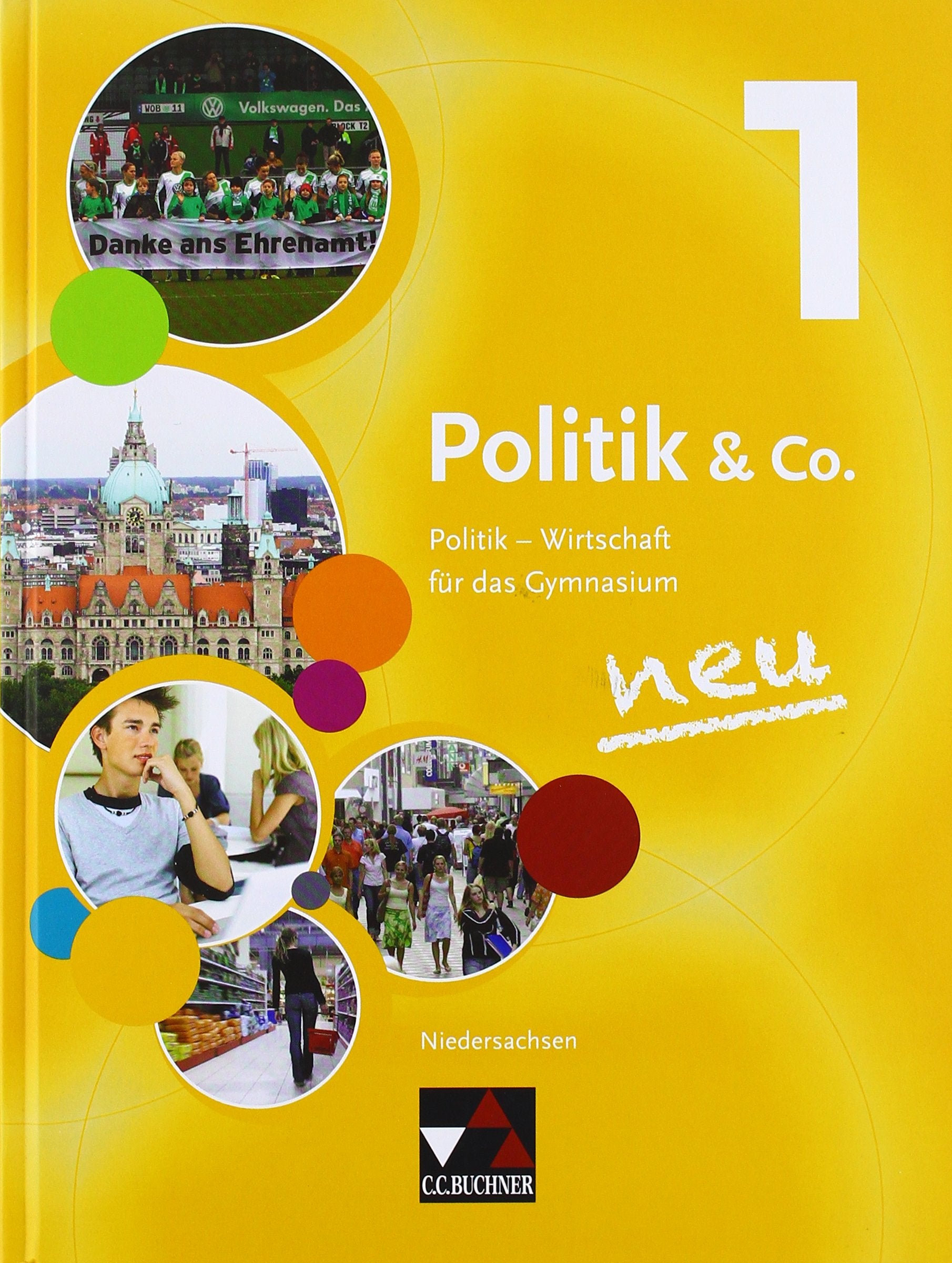 Politik & Co. - Niedersachsen 2014 / Band 1: Politik - Wirtschaft für das Gymnasium / für die Jahrgangsstufe 8 (Politik & Co. - Niedersachsen 2014: Politik - Wirtschaft für das Gymnasium) Study Guides