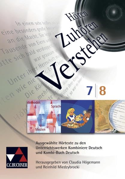 Hören - Zuhören - Verstehen. Ausgewählte Hörtexte zu den Unterrichtswerken Kombiniere Deutsch und Kombi-Buch Deutsch: Hören - Zuhören - Verstehen. ... und Lehrerhandreichung als Booklet Education & Training