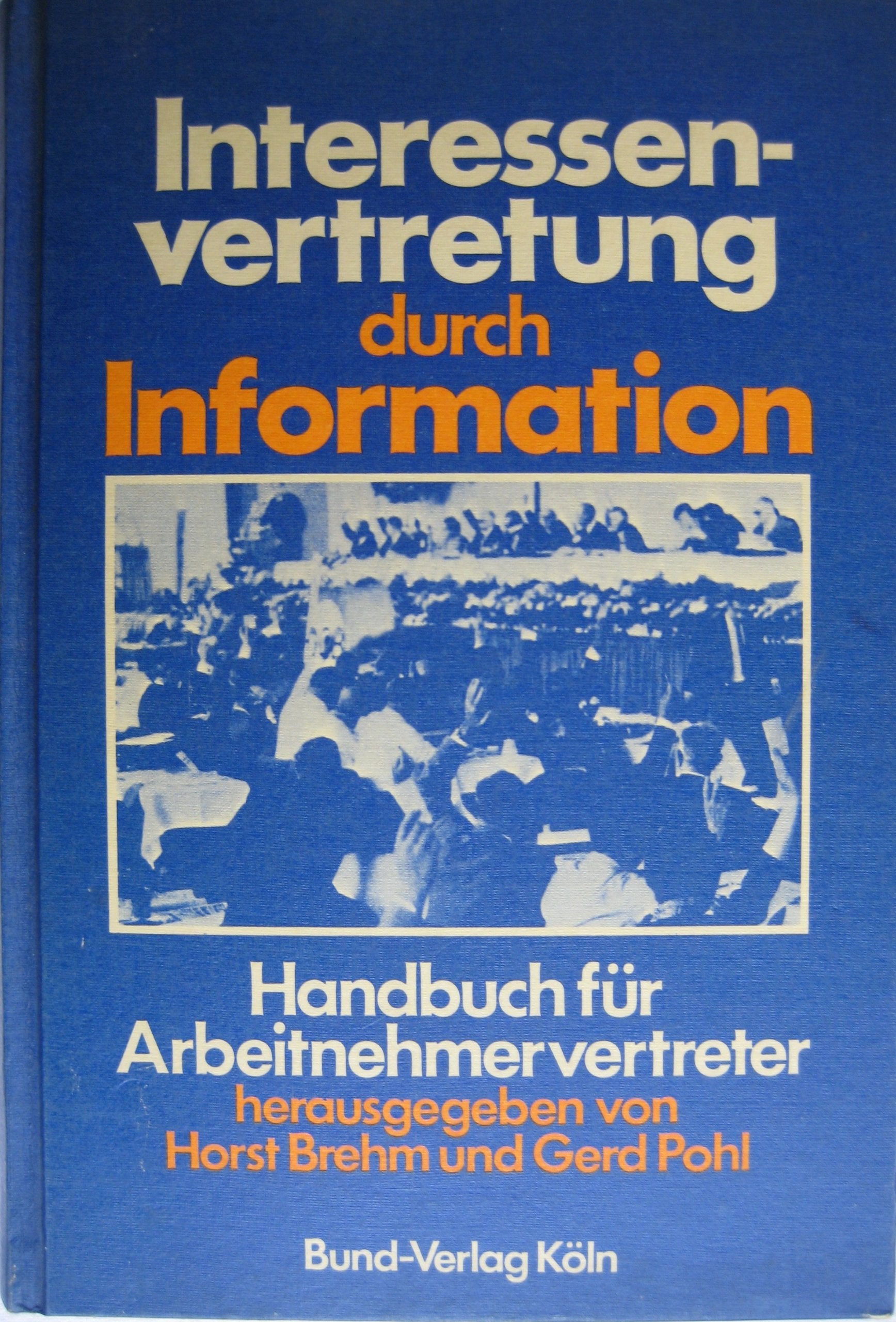 Interessenvertretung durch Information. Handbuch für Arbeitnehmervertreter Books