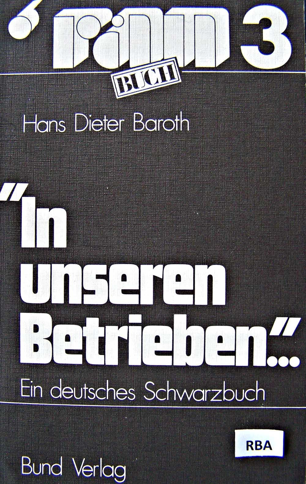 In unseren Betrieben: Ein Schwarzbuch über deutsche Betriebe ('ran Buch) book