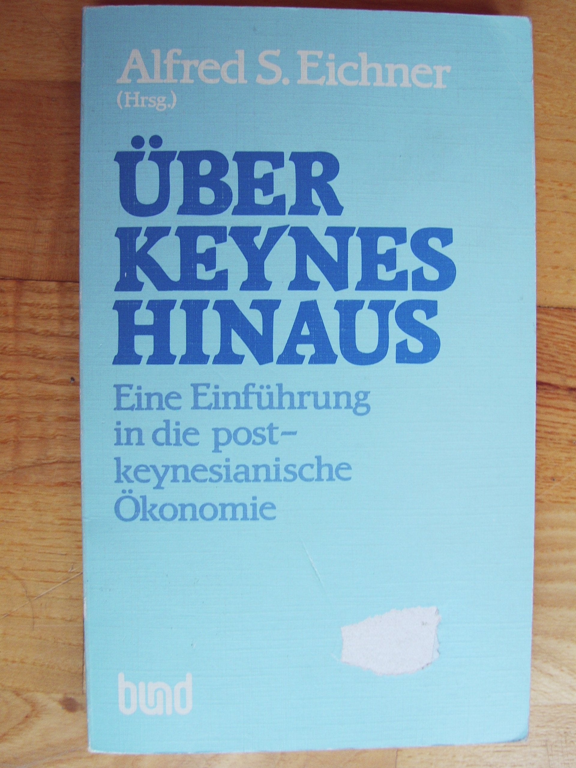 Über Keynes hinaus. Eine Einführung in die post-keynesianische Ökonomie Books