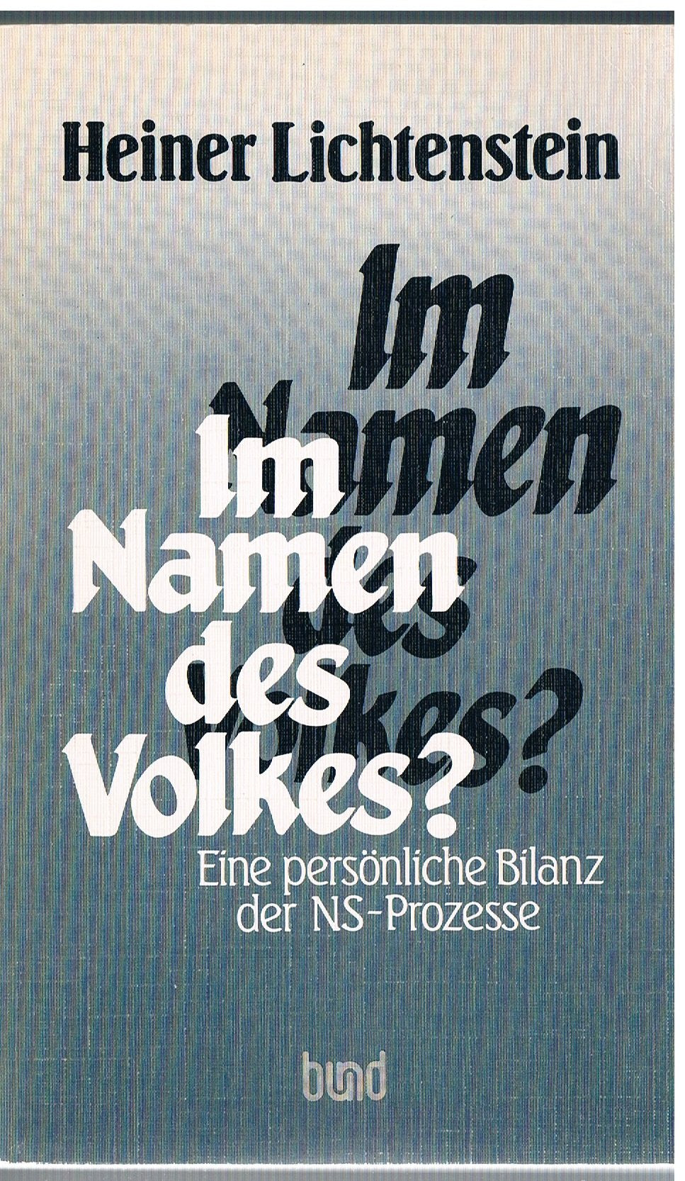 Im Namen des Volkes?. Eine persönliche Bilanz der NS-Prozesse Law