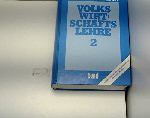 Samuelson, Paul Anthony Economics / dt.] Volkswirtschaftslehre. - Köln : Bund-Verl. Teil: Bd. 2. / Aus d. Amerikan. übert Books