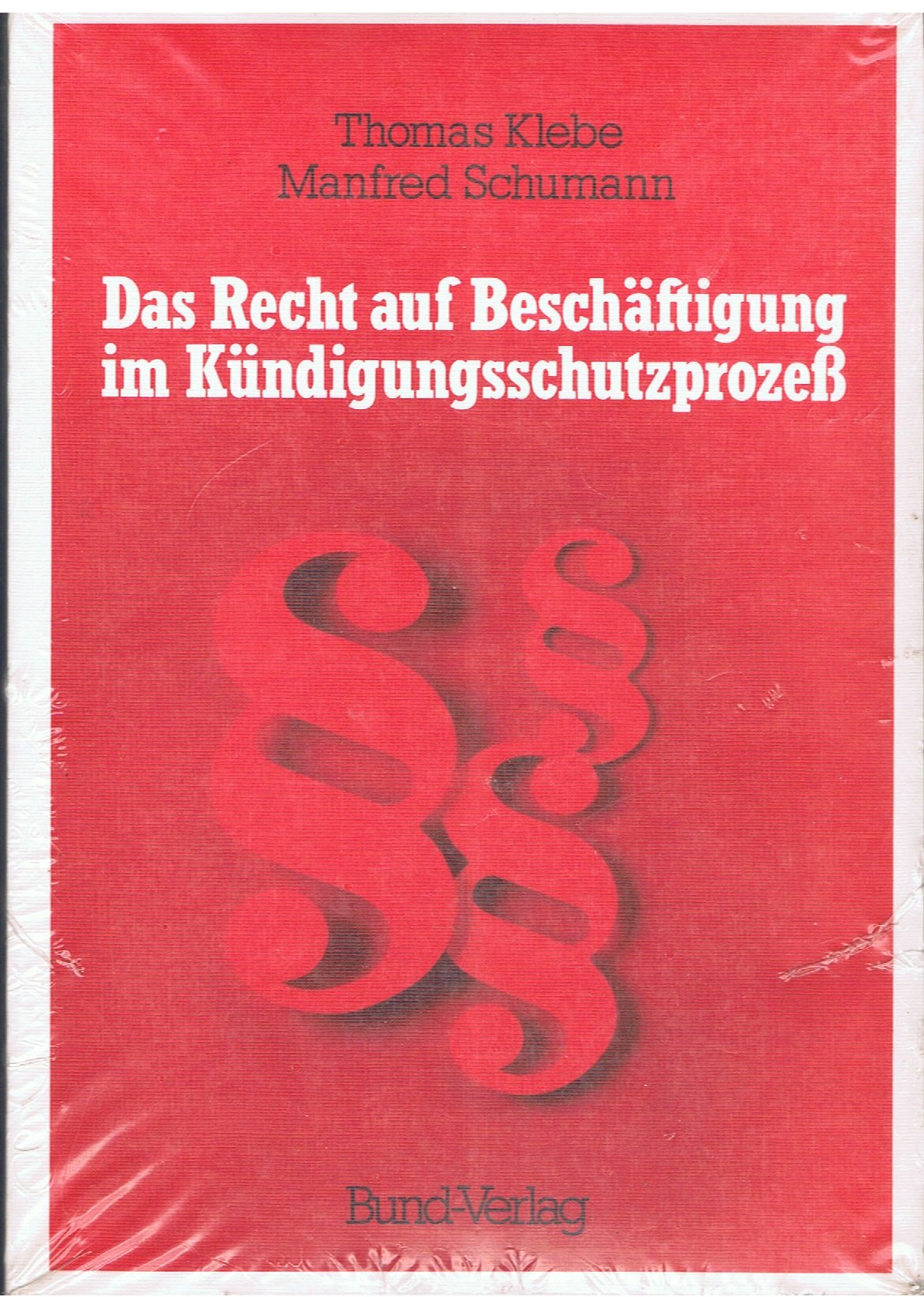 Das Recht auf Beschäftigung im Kündigungsschutzprozeß Books