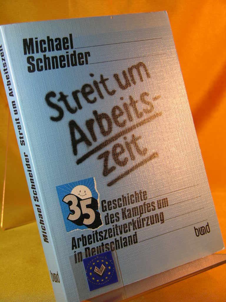 Streit um Arbeitszeit. Geschichte des Kampfes um Arbeitszeitverkürzung in Deutschland Books