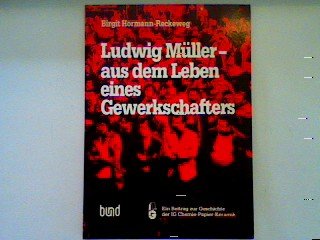 Ludwig Müller. Aus dem Leben eines Gewerkschafters Books
