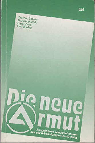 Die Neue Armut. Ausgrenzung Von Arbeitslosen Aus Der Arbeitslosenunterstützung. Books