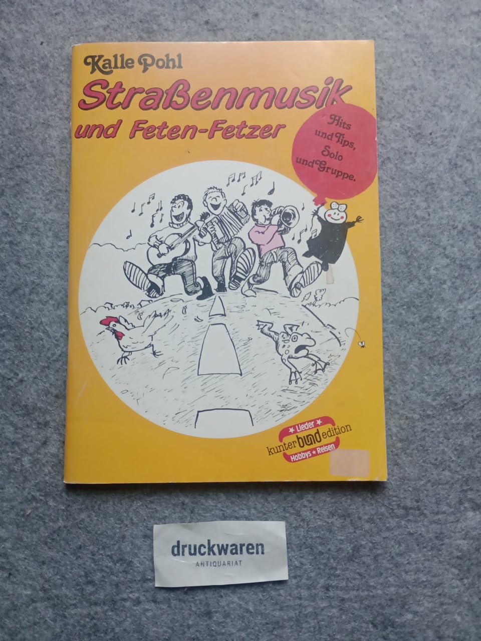 Straßenmusik und Feten - Fetzer. Hits und Tips für Solo und Gruppe Books