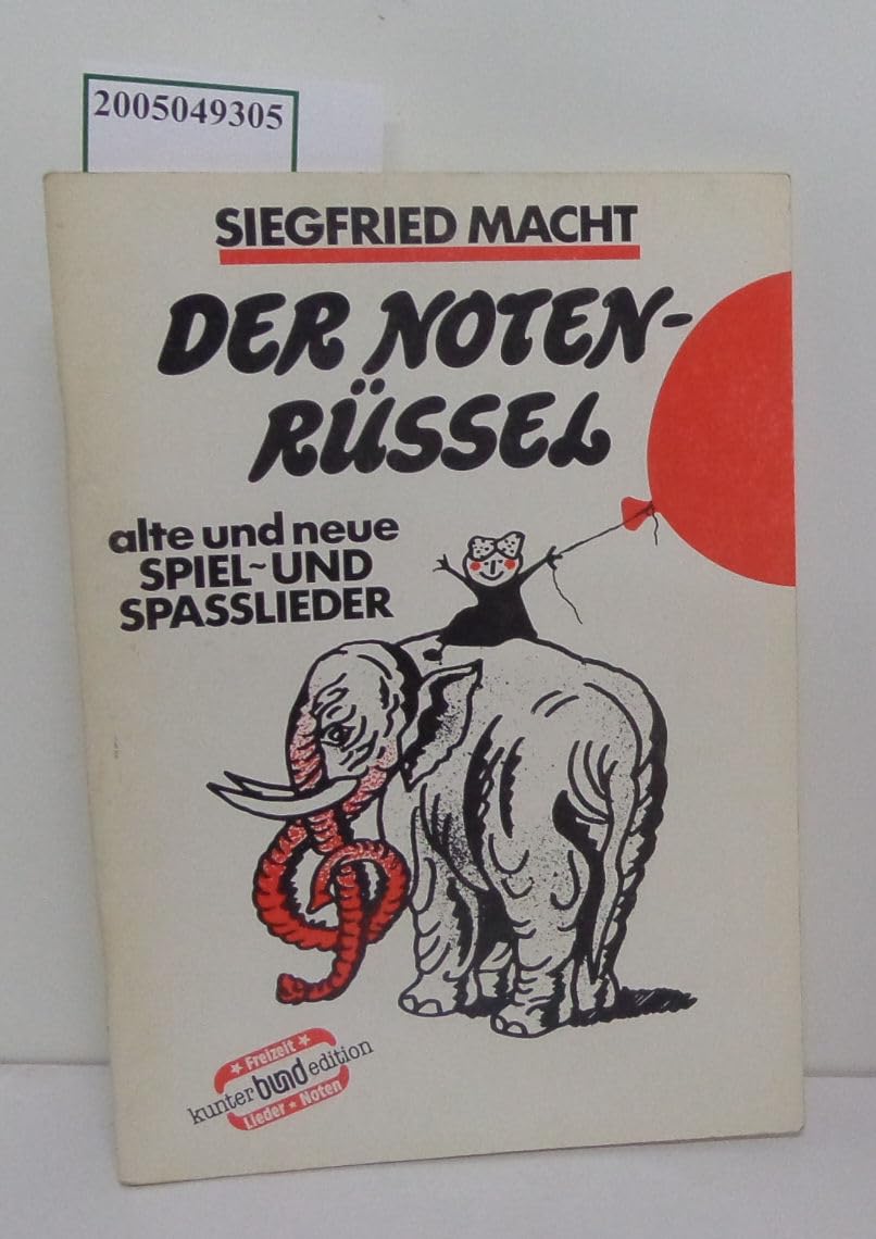 Der Noten - Rüssel. Alte und neue Spiel- und Spaßlieder Sheet Music