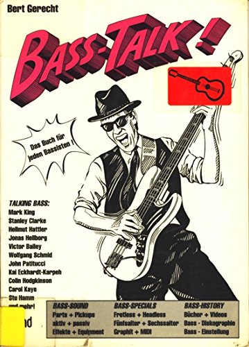 Bass- Talk. Das Buch für jeden Bassisten Arts & Music