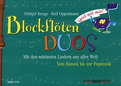 Spiel mit mir! Blockflöten-Duos. Liedauswahl aus aller Welt. Vom Barock zur Popmusik Politics & History