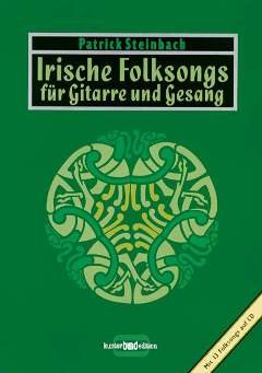 Irische Folksongs für Gitarre und Gesang, m. je 1 CD-Audio, Bd.1, Lieder über Heldentum und Rebellion, Trinkgelage und die Liebe von der Grünen Insel Sheet Music