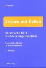 Strafrecht BT 1: Nichtvermögensdelikte, Materielles Recht & Klausurenlehre (Lernen mit Fällen) Books