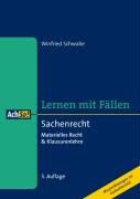 Sachenrecht: Lernen mit Fällen. SACHENRECHT. Materielles Recht & Klausurenlehre Law