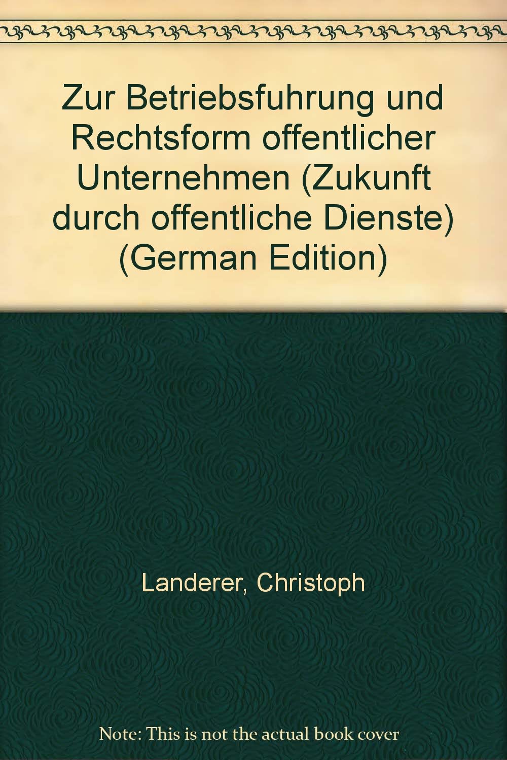 Zur Betriebsführung und Rechtsform öffentlicher Unternehmen Business & Technology