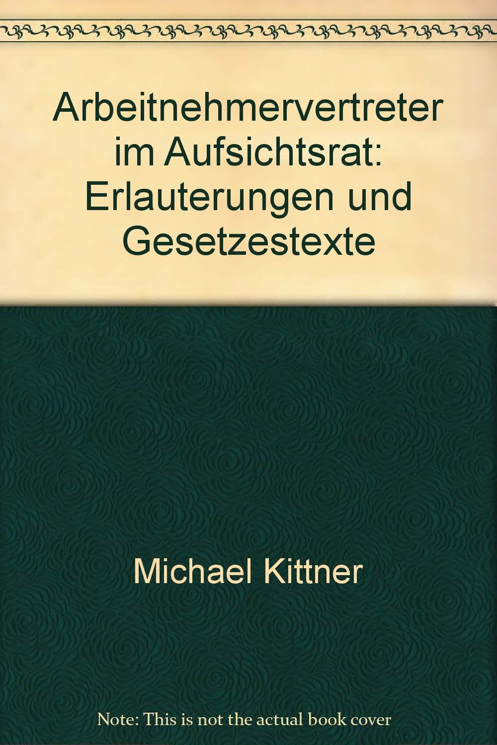 Arbeitnehmervertreter im Aufsichtsrat I. Aufsichtsratspraxis book