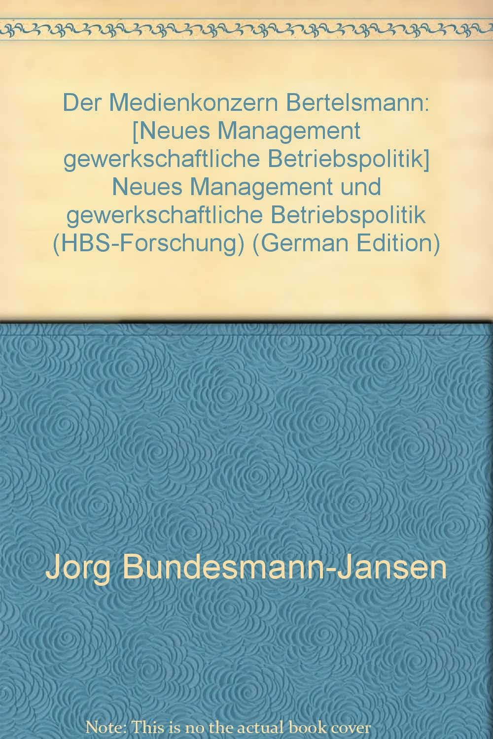 Der Medienkonzern Bertelsmann. Neues Management und gewerkschaftliche Betriebspolitik Books