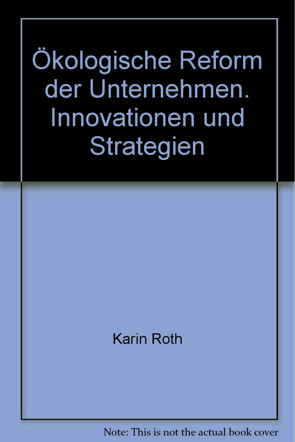 Ökologische Reform der Unternehmen. Innovationen und Strategien Books