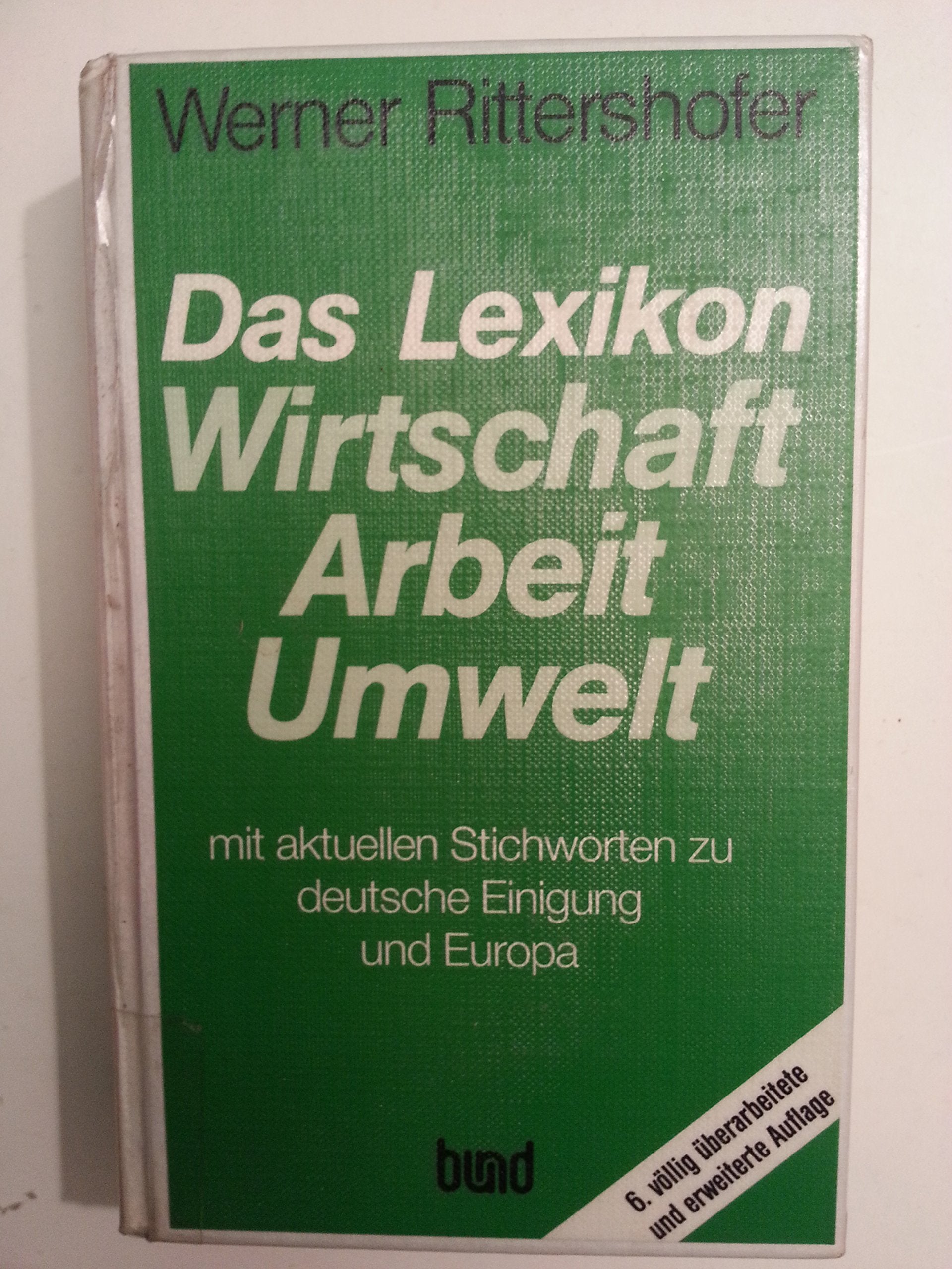 Das Lexikon Wirtschaft, Arbeit, Umwelt, Europa. (2323 958) Learning & Reference