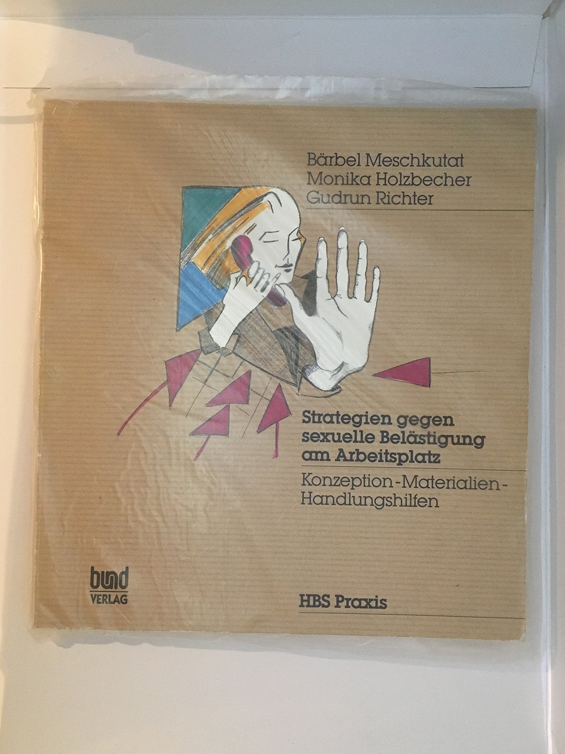 Strategien gegen sexuelle Belästigung am Arbeitsplatz. Konzeption - Materialien - Handlungshilfen Law