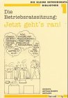 Product Image: Die Betriebsratssitzung: Jetzt geht's ran
