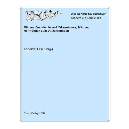 Forum XXI, Bd.1: Mit dem Fremden Leben? Erkenntnisse, Träume, Hoffnungen zum 21. Jahrhundert Books