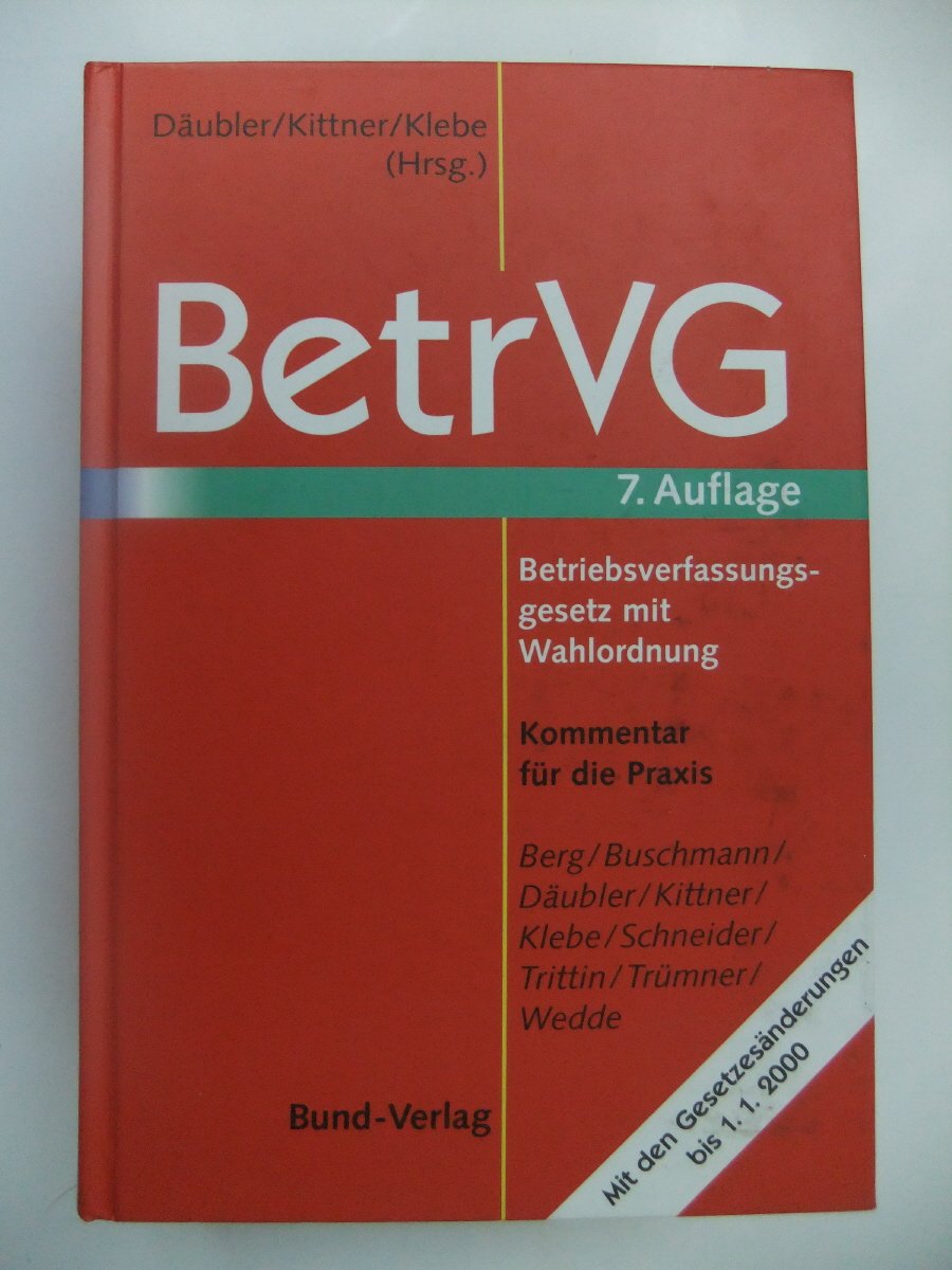 BetrVG - Betriebsverfassungsgesetz: Mit Wahlordnung und EBR-Gesetz (Kommentar für die Praxis) Law