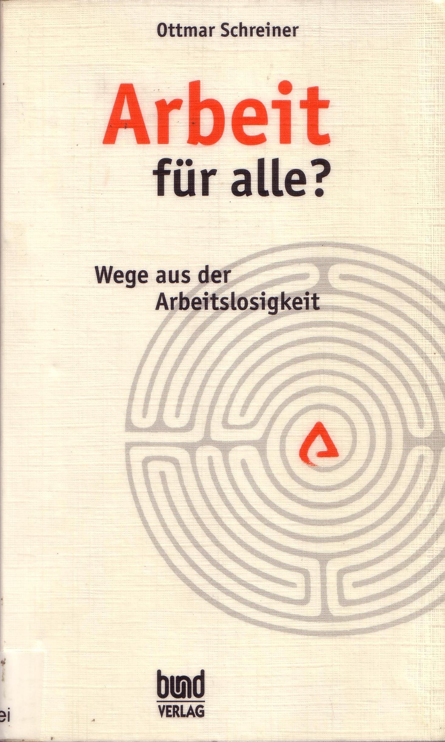 Arbeit für alle? Wege aus der Arbeitslosigkeit General education