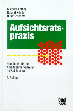 Aufsichtsratspraxis. Handbuch für die Arbeitnehmervertreter im Aufsichtsrat Law