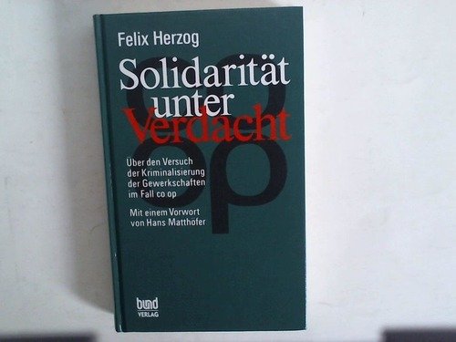 Solidarität unter Verdacht. Über den Versuch der Kriminalisierung der Gewerkschaften im Fall coop Books