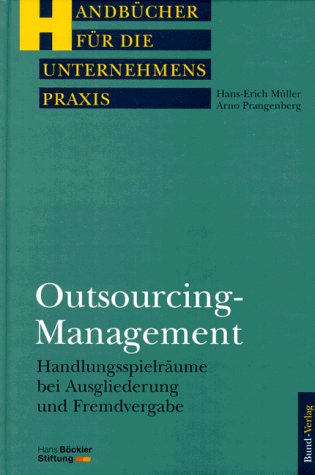 Outsourcing-Management, Handlungsspielräume bei Ausgliederung und Fremdvergabe Politics & Society