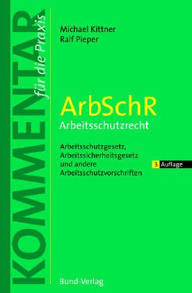 ArbSchR. Arbeitsschutzrecht. Kommentar für die Praxis Business & Technology