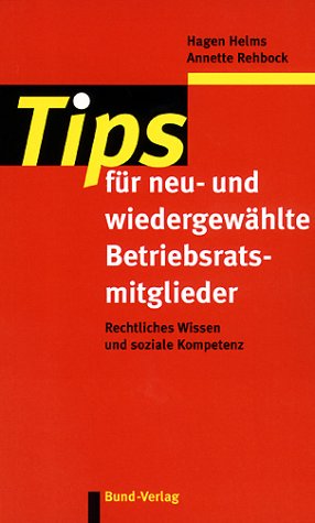 Tips für neugewählte und wiedergewählte Betriebsratsmitglieder Business, Finance & Career