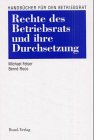Rechte des Betriebsrats und ihre Durchsetzung Law