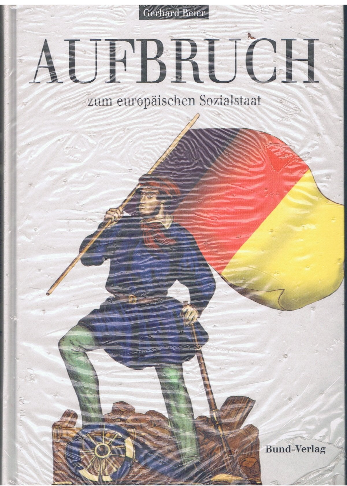 Aufbruch zum europäischen Sozialstaat. Zur Sozialgeschichte der europäischen Revolution 1848/49. Essay, Texte und Bilder Film, Art & Culture