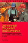 Arbeitsunfall, Wegeunfall, Berufskrankheit. Der Ratgeber zur gesetzlichen Unfallversicherung Politics & Society