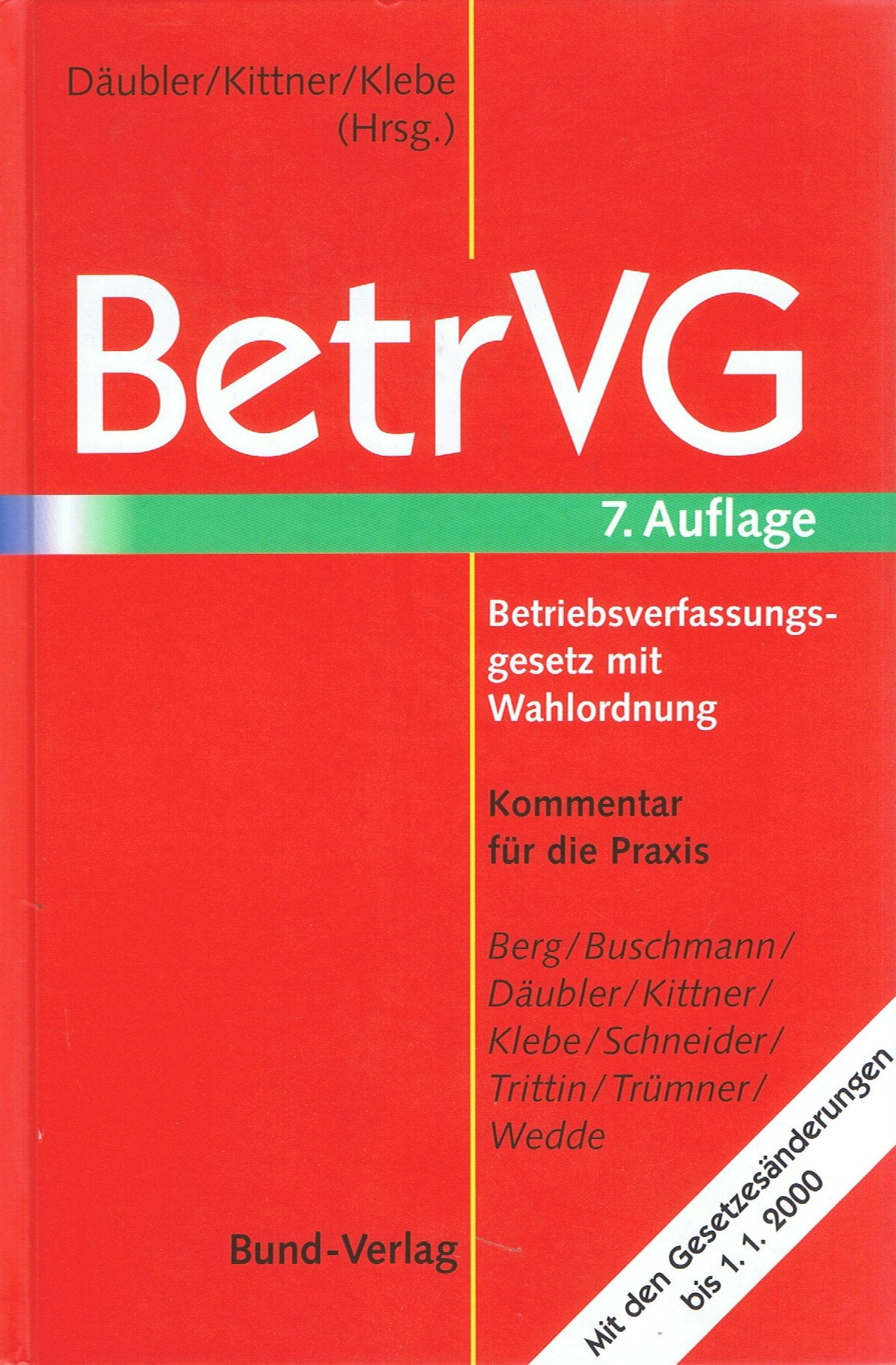 Betriebsverfassungsgesetz - BetrVG. Mit Wahlordnung Law