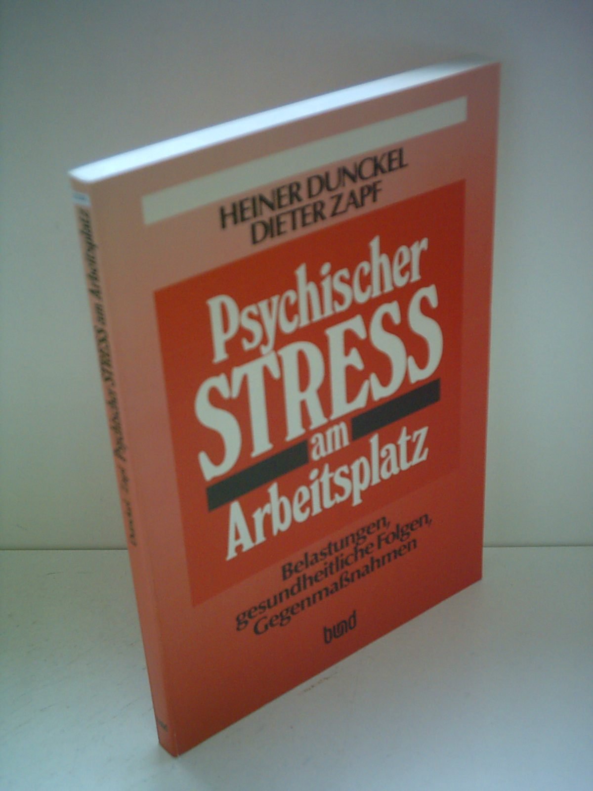 Psychischer Stress am Arbeitsplatz. Belastungen, gesundheitliche Folgen, Gegenmaßnahmen book